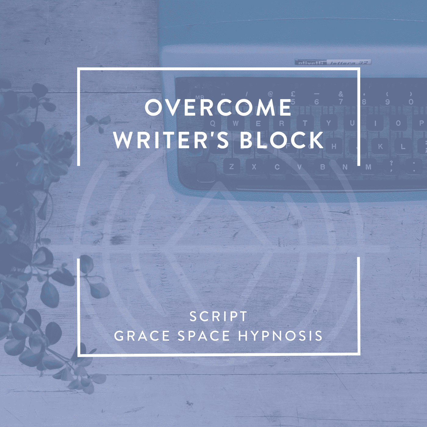 Oover image for Overcome Writer's Block hypnosis script